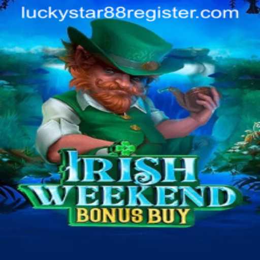 Unveiling the Thrills of IrishWeekendBonusBuy at Luckystar88